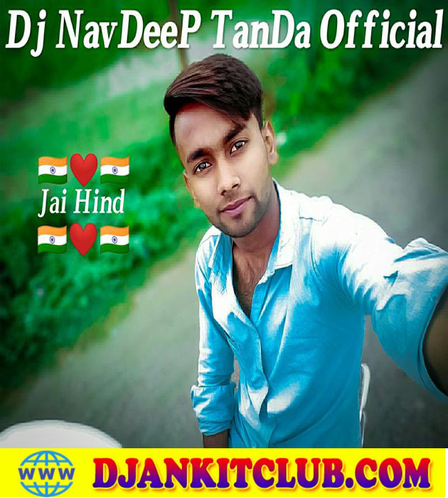 Leke Aai Hai Hawaye Ae Isara - (Desh Bhakti Spl Duff Vibration Remix 2021) - Dj Navdeep Tanda (No.1)